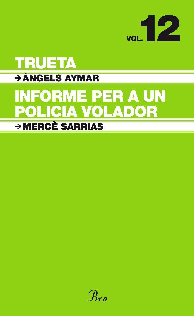 INFORME PER A UN POLICIA VOLADOR | 9788484375951 | AYMAR, ANGELS & SARRIAS, MERCE