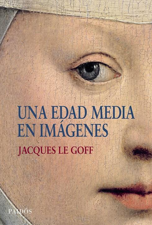 EDAD MEDIA EN IMAGENES, UNA | 9788449322969 | LE GOFF, JACQUES