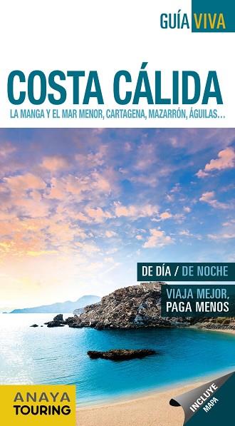 COSTA CALIDA LA MANGA Y EL MAR MENOR CARTAGENA MAZARRON AGUILAS | 9788499359328 | VVAA