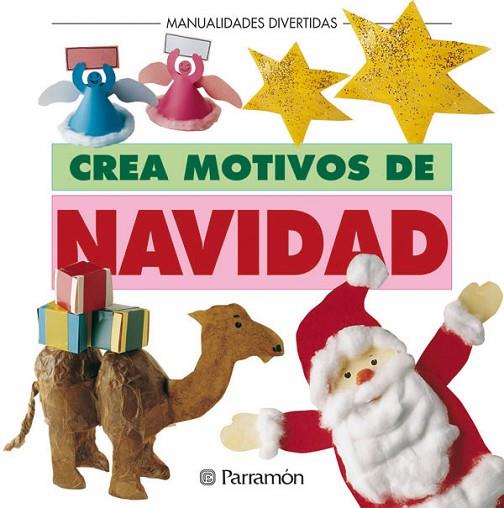 CREA MOTIVOS DE NAVIDAD | 9788434220805 | PARRAMON, EQUIPO