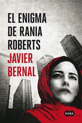 EL ENIGMA DE RANIA ROBERTS | 9788483656211 | BERNAL, JAVIER