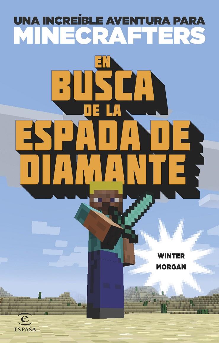 MINECRAFT EN BUSCA ESPADA DIAMANTE | 9788497547925 | VV.AA.