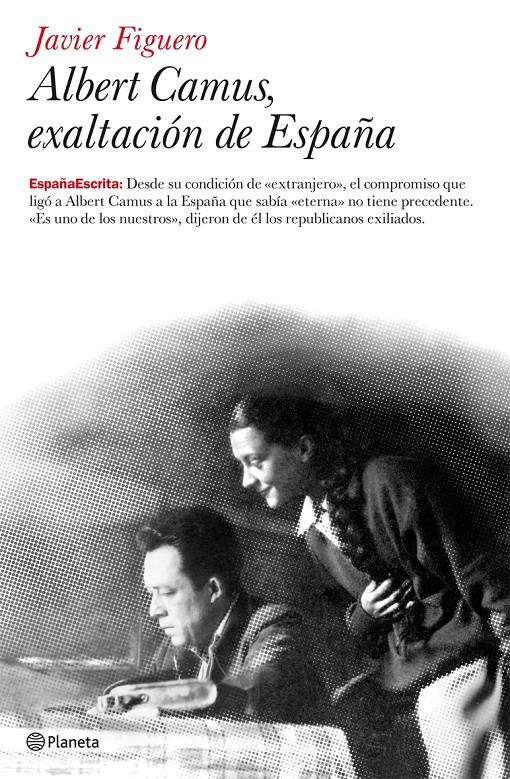 ALBERT CAMUS EXALTACION DE ESPAÑA | 9788408075363 | FIGUERO, JAVIER