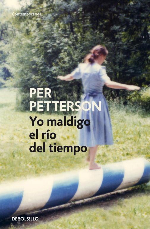 YO MALDIGO EL RIO DEL TIEMPO | 9788499087153 | PETTERSON, PER