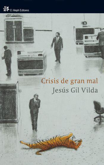 CRISIS DE GRAN MAL | 9788476699775 | GIL VILDA, JESUS