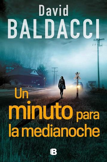 Atlee Pine 02 Un minuto para la medianoche | 9788466676717 | David Baldacci