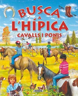 BUSCA A L'HIPICA CAVALLS I PONIS | 9788467702903 | VVAA