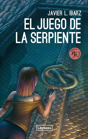 EL JUEGO DE LA SERPIENTE | 9788412683905 | JAVIER IBARZ