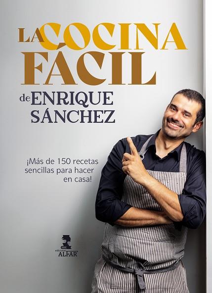 LA COCINA FACIL DE ENRIQUE SANCHEZ | 9788478989898 | ENRIQUE SANCHEZ GUTIERREZ