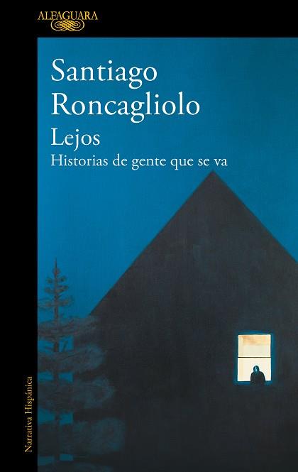 LEJOS | 9788420454993 | SANTIAGO RONCAGLIOLO