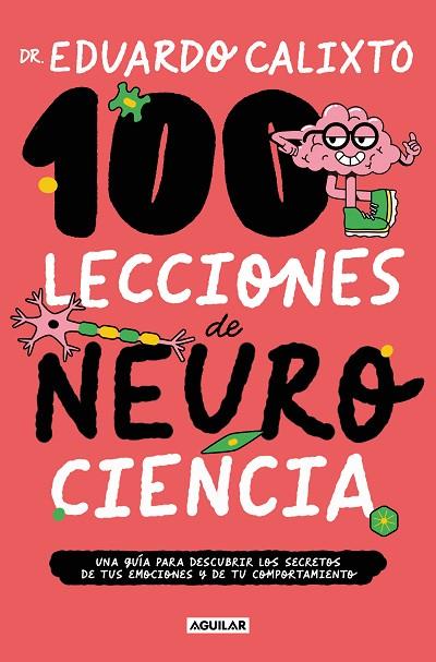 100 lecciones de neurociencia | 9788403524323 | Dr. Eduardo Calixto