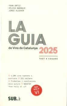 LA GUIA DE VINS DE CATALUNYA 2025 | 9788494929366 | FRAN ORTIZ & SILVIA NARANJO & JORDI ALCOVER