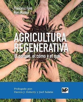 AGRICULTURA REGENERATIVA | 9788484768364 | FRANCESC FONT ROVIRA & NURI MADEO SALVA