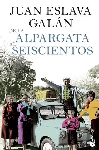 DE LA ALPARGATA AL SEIS-CIENTOS | 9788408104216 | JUAN ESLAVA GALAN