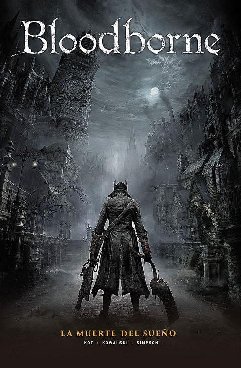 BLOODBORNE 01 LA MUERTE DEL SUEÑO | 9788467934335 | KOT & KOWALSKI & SIMPSON