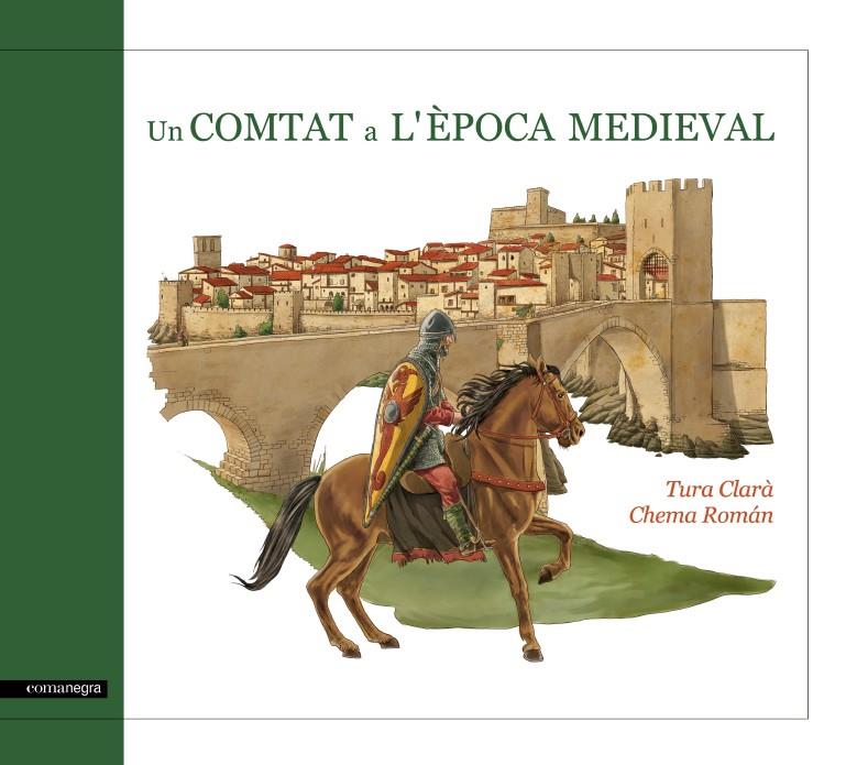 COMTAT A L'EPOCA MEDIEVAL, UN | 9788415097587 | CLARA, TURA