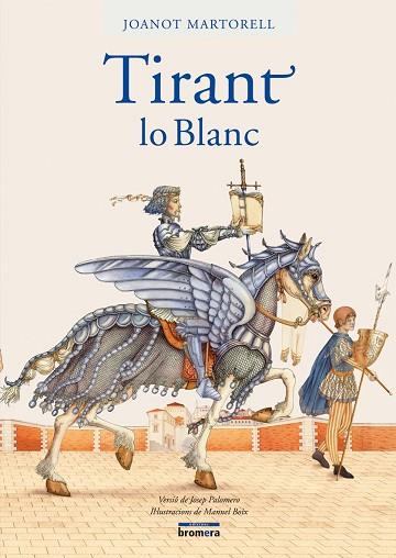 TIRANT LO BLANC -VERSIO PALOMERE- BROMERA | 9788498240702 | JOANOT MARTORELL