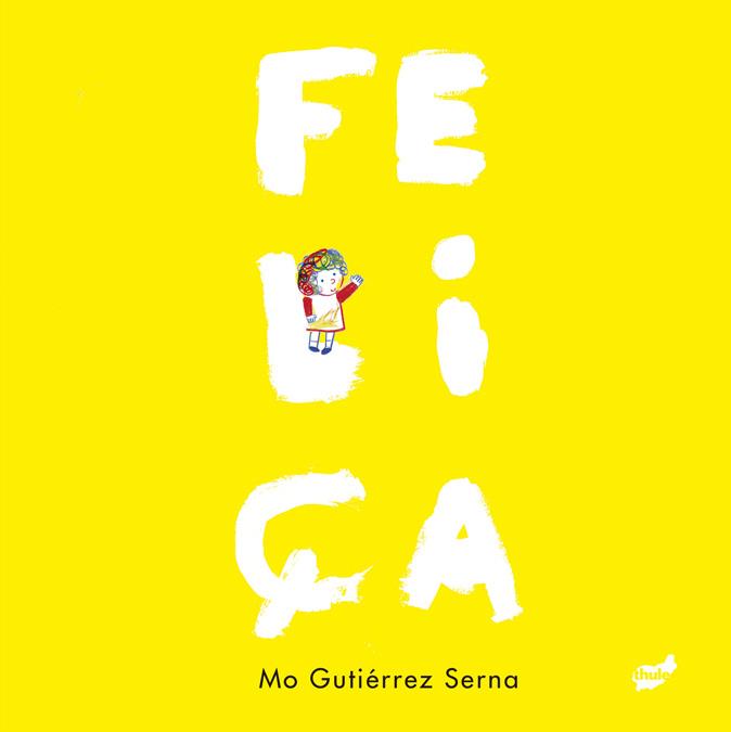 Feliça | 9788418702471 | Mo Gutiérrez Serna