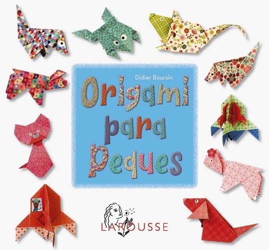 ORIGAMI PARA PEQUES | 9788410124257 | DIDIER BOURSIN