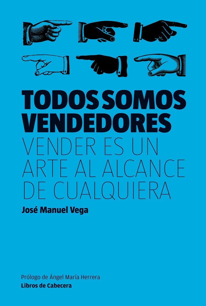 TODOS SOMOS VENDEDORES | 9788494004735 | VEGA, JOSE MANUEL