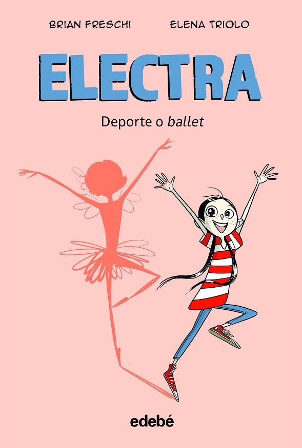 ELECTRA DEPORTE O BALLET | 9788468364018 | BRIAN FRESCHI & ELENA TRIOLO