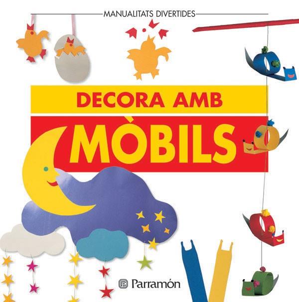 DECORA AMB MOBILS | 9788434218475 | PARRAMON, EQUIPO