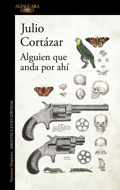 ALGUIEN ANDA POR AHI | 9789505112203 | JULIO CORTAZAR