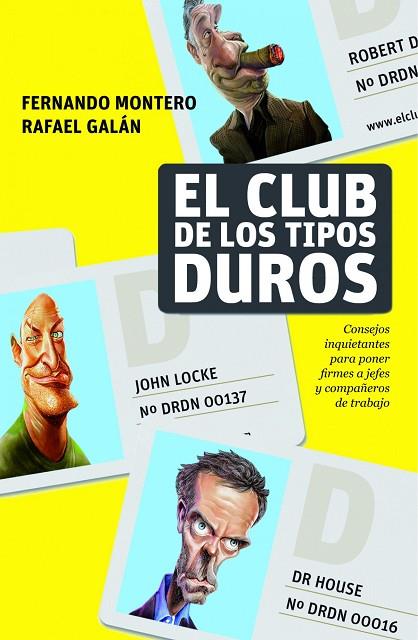 EL CLUB DE LOS TIPOS DUROS | 9788498750768 | RAFAEL GALAN & FERNANDO MONTERO