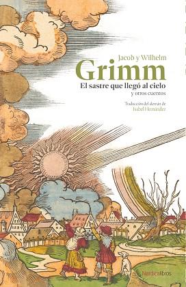 El sastre que llego al cielo y otros cuentos | 9788410200548 | JACOB Y WILHELM GRIMM