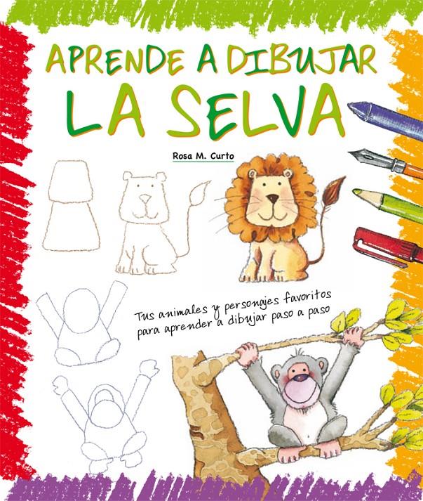 APRENDE A DIBUJAR LA SELVA | 9788423657919 | CURTO, ROSA M.