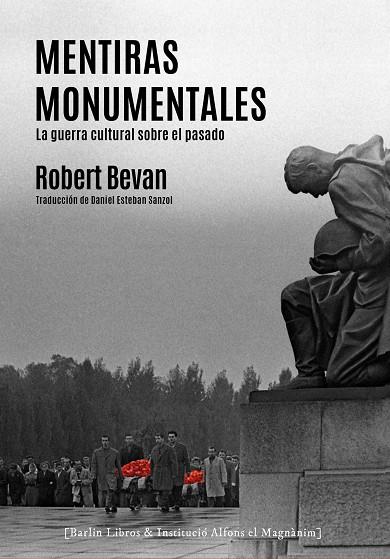 Mentiras monumentales | 9788412576337 | Robert Bevan