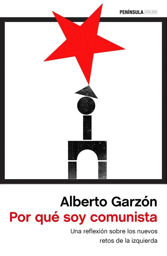 POR QUE SOY COMUNISTA | 9788499426389 | ALBERTO GARZON