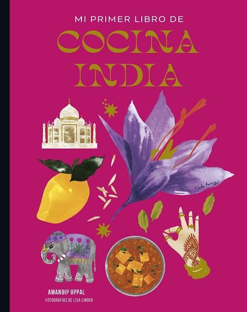 MI PRIMER LIBRO DE COCINA INDIA | 9788419466440 | AMANDIP UPPAL & LISA LINDER