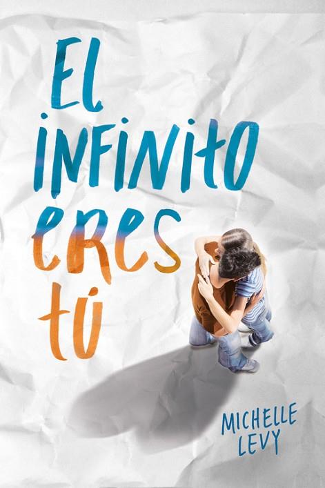 EL INFINITO ERES TU | 9788420488103 | LEVY, MICHELLE