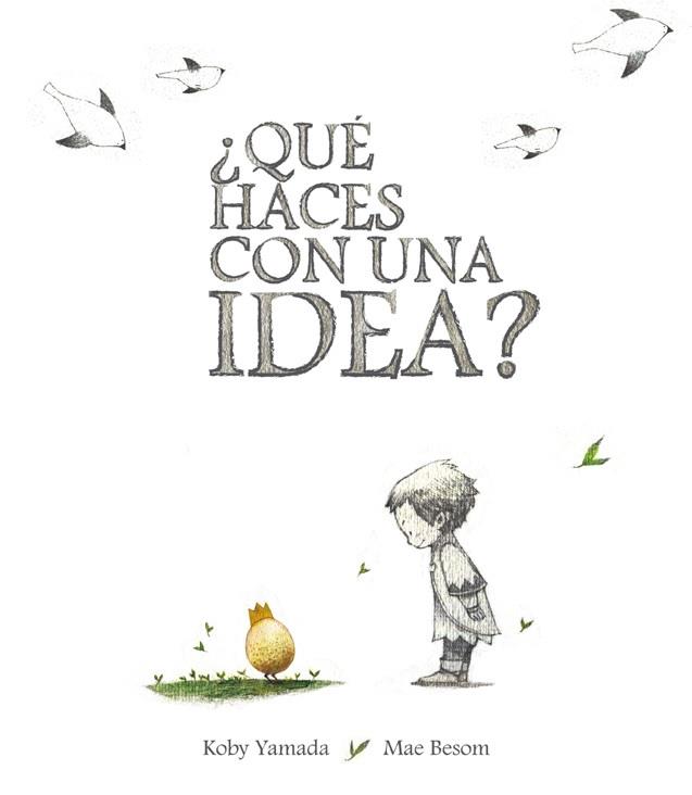 QUÉ HACES CON UNA IDEA? | 9788416490431 | YAMADA & BESOM