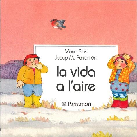 EL VIDA A L'AIRE (PRIMERA BIB. DELS NENS) | 9788434207349 | PARRAMON, JOSE MARIA