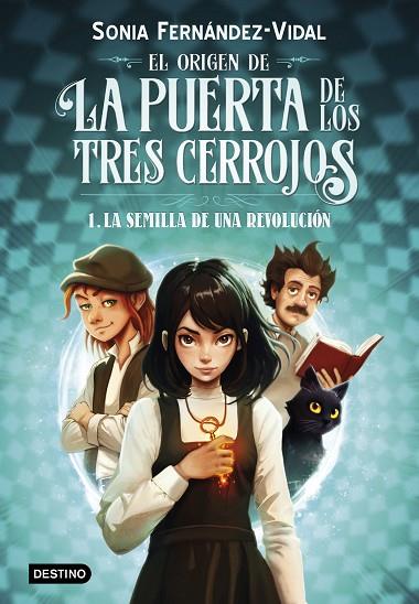 El origen de la puerta de los tres cerrojos 01 La semilla de una revolución | 9788408294030 | Sonia Fernandez-Vidal