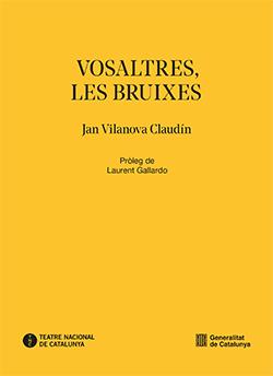 VOSALTRES LES BRUIXES | 9788410144781 | JAN VILANOVA CLAUDIN