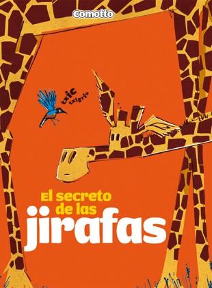 EL SECRETO DE LAS JIRAFAS | 9788424635725 | COMOTTO