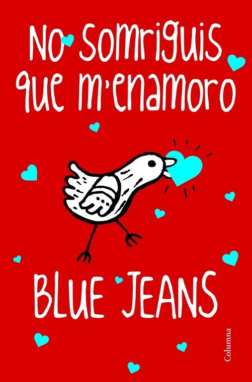 NO SOMRIGUIS QUE M'ENAMORO | 9788466416245 | BLUE JEANS