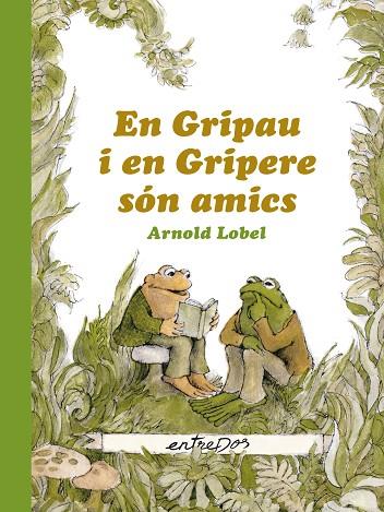 EN GRIPAU I EN GRIPERE SON AMICS | 9788412205626 | ARNOLD LOBEL