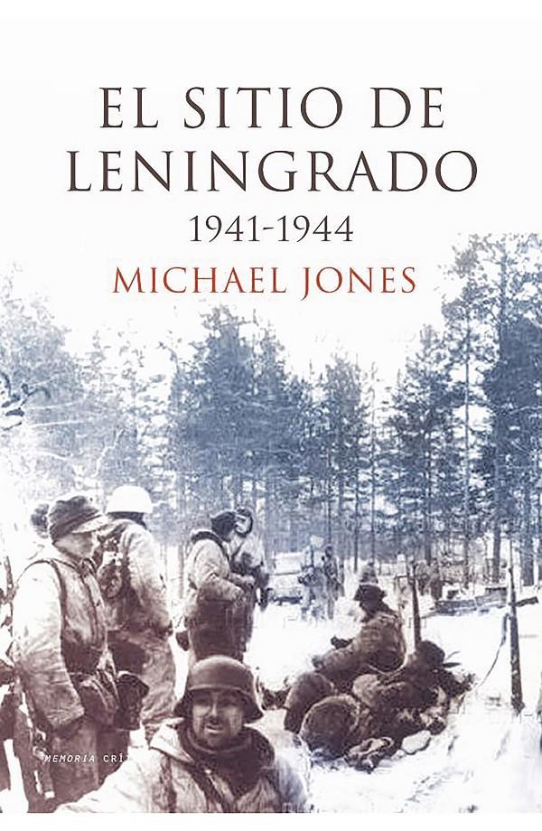 EL SITIO DE LENINGRADO 1941-1944 | 9788416771271 | MICHAEL JONES