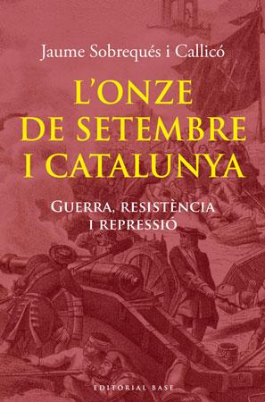 ONZE DE SETEMBRE I CATALUNYA, L' | 9788492437979 | SOBREQUES CALLICO, JAUME