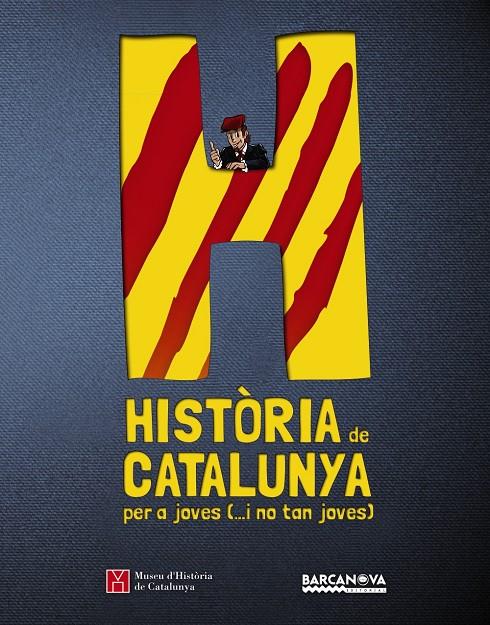 HISTORIA DE CATALUNYA PER A JOVES I NO TAN JOVES | 9788448933135 | MUSEU D'HISTORIA DE CATALUNYA