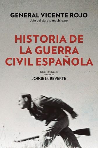 HISTORIA DE LA GUERRA CIVIL ESPAÑOLA | 9788490568767 | JORGE M REVERTE