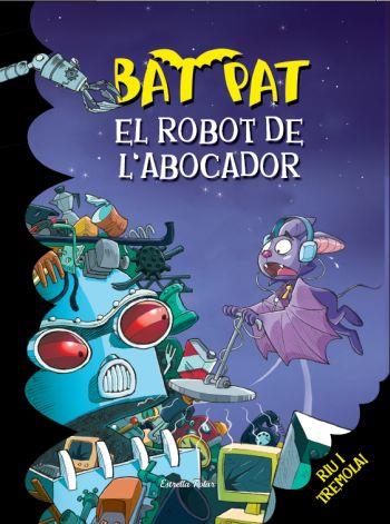 EL ROBOT DE L'ABOCADOR | 9788499323268 | ROBERTO PAVANELLO/BAT PAT