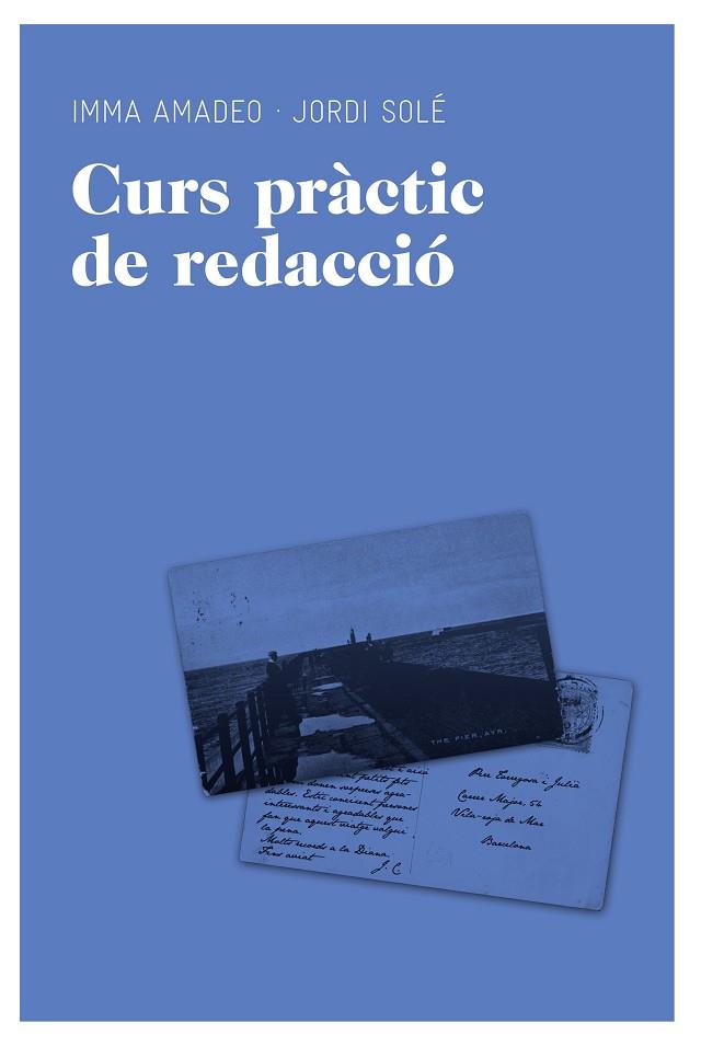 CURS PRACTIC DE REDACCIO | 9788492672073 | IMMA AMADEO & JORDI SOLE