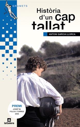 HISTORIA D'UN CAP TALLAT | 9788424695798 | GARCIA LLORCA, ANTONI