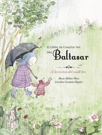 EL LLIBRE DE COMPTAR DEL BALTASAR | 9788492671311 | PLACE, MARIE-HELENE & FONTAINE-RIQUIER, CAROLINE