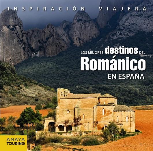 LOS MEJORES DESTINOS DEL ROMANICO EN ESPAÑA | 9788499351810 | COBREROS AGUIRRE, Jaime